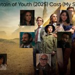 Fountain of Youth (2025) Cast (My Style)