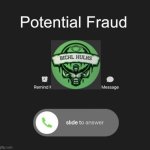 bichl hulks | image tagged in potential fraud call | made w/ Imgflip meme maker