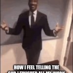 I don't worry about the consequences in the moment | HOW I FEEL TELLING THE SUB I FINISHED ALL MY WORK KNOWING I DID LITERALLY NOTHING | image tagged in gifs,oh wow are you actually reading these tags,school,uhh | made w/ Imgflip video-to-gif maker