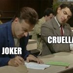 these movies are basically the same | CRUELLA; JOKER | image tagged in mr bean copying | made w/ Imgflip meme maker
