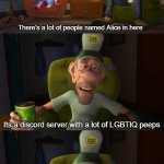 People named alice | There's a lot of people named Alice in here; Its a discord server with a lot of LGBTIQ peeps; THERES GANNA BE PEOPLE NAMED ALICE | image tagged in cow farm | made w/ Imgflip meme maker