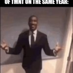 I guess they hate lovable shows? | HOW NICKELODEON FEELS AFTER CANCELING TINY CHEF SHOW, DORA(2024), BLAZE, AND TALES OF TMNT ON THE SAME YEAR: | image tagged in gifs,memes,funny,nickelodeon,cancelled,2025 | made w/ Imgflip video-to-gif maker