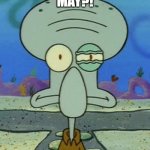 lmfao | MAY?! | image tagged in squidward eye twitch | made w/ Imgflip meme maker