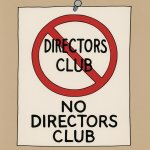 No Directors Club written on a sheet of paper like the No Homer