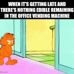 ... | WHEN IT'S GETTING LATE AND THERE'S NOTHING EDIBLE REMAINING IN THE OFFICE VENDING MACHINE | image tagged in gifs,office,vending mach,late,drywall | made w/ Imgflip video-to-gif maker