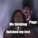Tests, man. You gotta love to hate them | Page 2; Me thinking I finished my test | image tagged in aj styles undertaker,tests | made w/ Imgflip meme maker