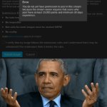 point farm streams are for the people low on points, idiot | image tagged in confused obama,point farm,dumb stream,10000 points,10000 points required | made w/ Imgflip meme maker