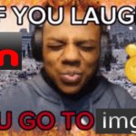 if you laugh you go to imgflip meme