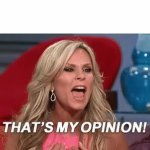 Tamra's opinion GIF Template