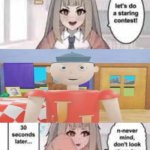 Staring contest 30 seconds | image tagged in staring contest 30 seconds,julian and friends,shitpost | made w/ Imgflip meme maker