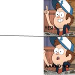 And then we ride unicorns?