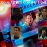 Code 3 (2025) Cast (My Style) meme