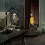 Coraline dad are you winning