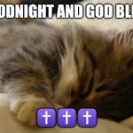 Night twin | GOODNIGHT AND GOD BLESS; ✝️✝️✝️ | image tagged in goodnight | made w/ Imgflip meme maker