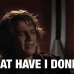 What have I done GIF Template