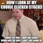Afraid To Ask Andy | HOW I LOOK AT MY COOKIE CLICKER STOCKS; WHEN THE ONES I HAVE ARE GOING DOWN AND THE ONES I DON'T ARE GOING UP | image tagged in memes,afraid to ask andy | made w/ Imgflip meme maker