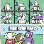 Seriously who even uses WebP | .GIF; .PNG; .JPG; .WEBP; .BMP; .TIFF; IMAGE FORMATS | image tagged in power ranger teletubbies,webp,png | made w/ Imgflip meme maker