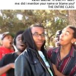 that teacher got rostid | karen teacher: why are you late young man?
me: a car crash
karen teacher: is that MY fault?
me: did i mention your name or blame you?
THE ENTIRE CLASS:; OOOOOOOOOOOOOOOOOOOOOOOOOOOOOOOOOHHHHAAHAHAHHAHAHAHAHHAHHHHAHHHHHHHH!!!!!!!!! | image tagged in black boy roast,meme man rostid | made w/ Imgflip meme maker