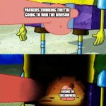 lul packers | PACKERS THINKING THEY'RE GOING TO WIN THE DIVISON; LOSING TO THE BROWNS | image tagged in spongebob patrick fingers | made w/ Imgflip meme maker