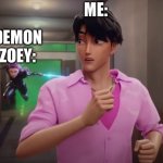 Please Do Not Make Zoey A Demon