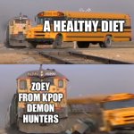 I Prefer Zoey Over Healthy Diets