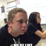 Me On The Last Exam YEA IM COOKED✌ | ME BE LIKE ON THE LAST EXAM | image tagged in me on the last exam be like | made w/ Imgflip meme maker