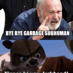 rj says yippee-ki-yay to rob reiner | BYE BYE GARBAGE SUBHUMAN | image tagged in rj says yippee-ki-yay to who,yippee,rob reiner,died,jerks,subhuman | made w/ Imgflip meme maker