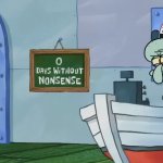 Squidward no nonsense