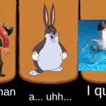 three """"heroes"""" | I quit. a human; a... uhh... | image tagged in three heroes without text | made w/ Imgflip meme maker