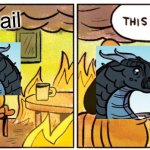 Wof book six be like | Bigtail | image tagged in memes,this is fine | made w/ Imgflip meme maker