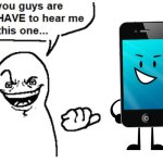 Idc If it's Just a Object | image tagged in hear me out,mephone4,mephone,inanimate insanity,i wanna plug them,phone | made w/ Imgflip meme maker