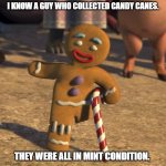 Daily Bad Dad Joke December 16, 2025 | I KNOW A GUY WHO COLLECTED CANDY CANES. THEY WERE ALL IN MINT CONDITION. | image tagged in gingerbread man candy cane wedding | made w/ Imgflip meme maker