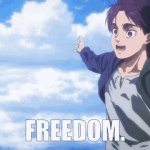 eren jeager freedom meme