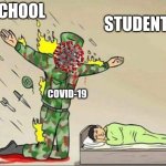 These days were horrible, but had some good stuff, who else remembers | STUDENTS; SCHOOL; COVID-19 | image tagged in soldier protecting sleeping child,2020 | made w/ Imgflip meme maker