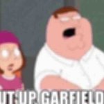 shut up, garfieldfan