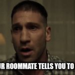 Job Application | WHEN YOUR ROOMMATE TELLS YOU TO GET A JOB. | image tagged in gifs,punisher | made w/ Imgflip video-to-gif maker
