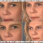 Math lady, clear | ME ON CHRISTMAS DAY WATCHING MY FAMILY OPEN ALL THE GIFTS I BOUGHT THEM; THINKING OF ALL THE WAYS I COULD HAVE SPENT THE MONEY ON MY JETSKI | image tagged in math lady clear | made w/ Imgflip meme maker
