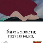 who feels bad for ariel ?