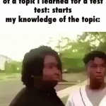 WHY DOES THIS HAPPEN | me: learns, studies, practices knowledge of a topic i learned for a test
test: starts
my knowledge of the topic: | image tagged in gifs,test,school,unnecessary tags,i hate knitters | made w/ Imgflip video-to-gif maker