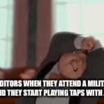 Pathetic. | REDDITORS WHEN THEY ATTEND A MILITARY FUNERAL AND THEY START PLAYING TAPS WITH A TRUMPET | image tagged in gifs,courtroom | made w/ Imgflip video-to-gif maker