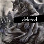 who deleted