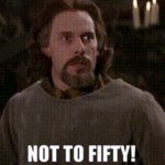 Not to Fifty!