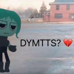 DYMTTS?
