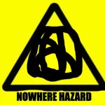 Nowhere hazard
