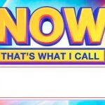 Now That's What I Call