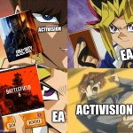 Battlefield meme | ACTIVISION; EA; ACTIVISION; EA | image tagged in yugioh card draw | made w/ Imgflip meme maker