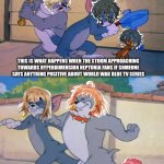 tom and jerry and spike | THIS IS WHAT HAPPENS WHEN THE STORM APPROACHING TOWARDS HYPERDIMENSION NEPTUNIA FANS IF SOMEONE SAYS ANYTHING POSITIVE ABOUT WORLD WAR BLUE TV SERIES; MEANWHILE AFTER MISS KOBAYASHI'S DRAGON MAID MOVIE PREMIERE AS THE RESULT OF MISS KOBAYASHI'S DRAGON MAID TV SERIES' ENGLISH DUB WAS JOKINGLY COMPARED TO ROLF KAUKA'S GERMAN DUB OF ASTERIX CALLED SIGGI UND BABARRAS | image tagged in tom and jerry and spike,miss kobayashi's dragon maid,console wars,asterix,hyperdimension neptunia,german | made w/ Imgflip meme maker