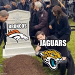 Grant Gustin over grave | BRONCOS; JAGUARS | image tagged in grant gustin over grave | made w/ Imgflip meme maker