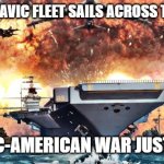 Slavic Fleet | WHEN THE SLAVIC FLEET SAILS ACROSS THE ATLANTIC; THE SLAVIC-AMERICAN WAR JUST GOT REAL | image tagged in slavic fleet,slavic-american war,slavic slm | made w/ Imgflip meme maker