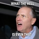 What the hell is even that